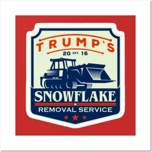 TRUMP's Snowflake Removal Service Posters and Art